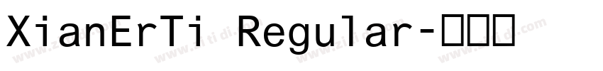 XianErTi Regular字体转换 XianErTi Regular字体转换